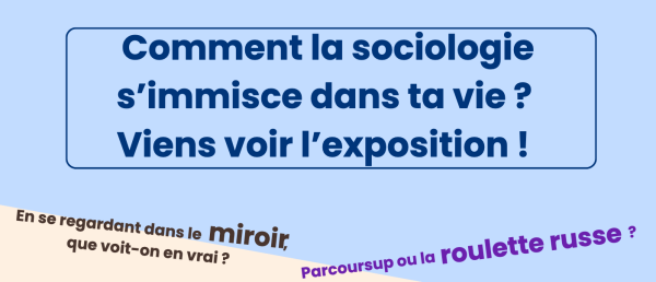Une nouvelle exposition créée par les étudiant·es de L3 sociologie